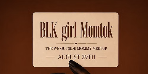\u201cThe we outside mommy meetup\u201d