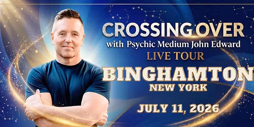 Crossing Over with Psychic Medium John Edward live in Binghamton, NY!
