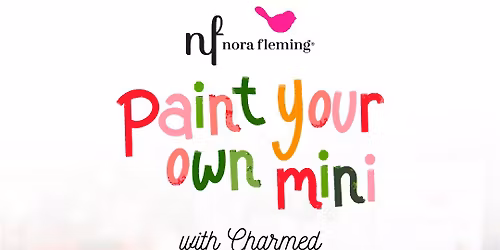 PAINT YOUR OWN NORA MINI PARTY!!