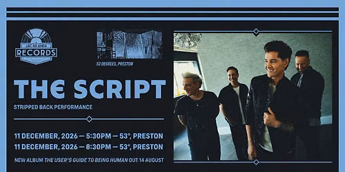 The Script - Stripped Back Album Shows at 53 Degrees