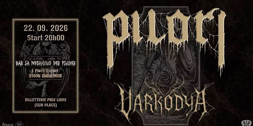 PILORI + VARKODYA @ La M\u00e9canique des Fluides