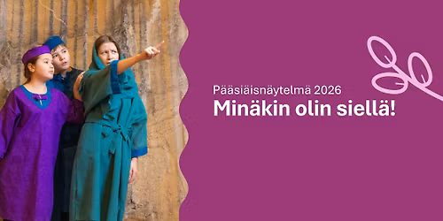 P\u00e4\u00e4si\u00e4isn\u00e4ytelm\u00e4: Min\u00e4kin olin siell\u00e4!