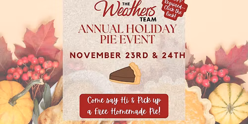 The Weathers Team Annual Holiday Pie Event