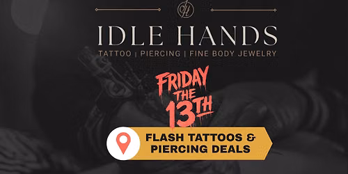 Friday the 13th Flash Tattoos & Piercings
