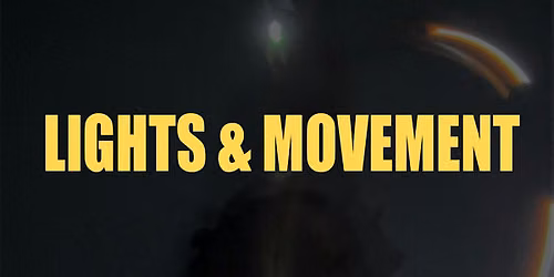 LIGHTS & MOVEMENT