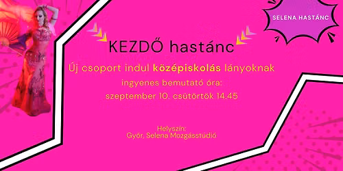 \u00daJ KEZD\u0150 hast\u00e1nc Selen\u00e1val - ingyenes bemutat\u00f3 \u00f3ra k\u00f6z\u00e9piskol\u00e1s l\u00e1nyoknak
