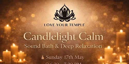 Candlelight Calm- Soundbath & Deep Relaxation