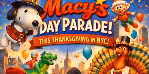 New York City Thanksgiving Experience \u2013 Macy\u2019s Day Parade & Holiday Festivities