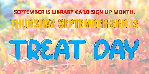 Library Card Sign Up and Treat Day
