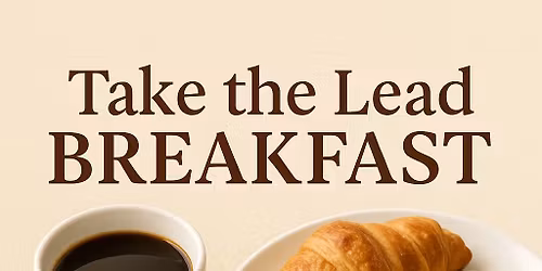 Take the Lead Breakfast