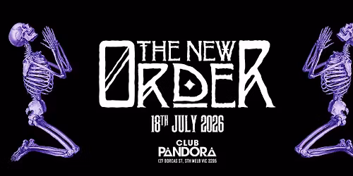 \u2020\u2020 The New Order \u2020 Saturday 18 July 2026 \u2020\u2020