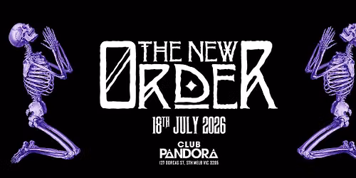 \u2020\u2020 The New Order \u2020 Saturday 18 July 2026 \u2020\u2020
