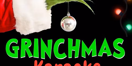 Grinchmas Karaoke Party