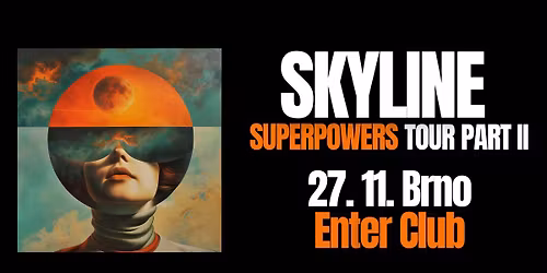 Skyline Superpowers Tour Part II - Brno - 27.11.2025