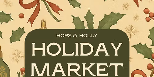 Hops & Holly Holiday Market