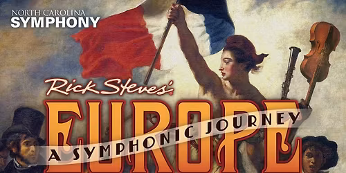 North Carolina Symphony - Rick Steves Europe A Symphonic Journey at Martin Marietta Center for the Performing Arts - Meymandi Concert Hall