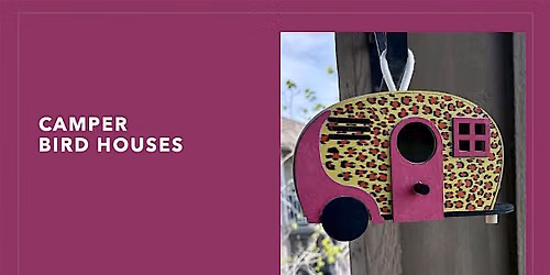 SIP & CRAFT: Bird-house Camper decorating