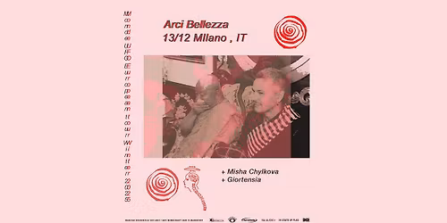 MONDE UFO | Milano, Arci Bellezza + Misha Chylkova & Giortensia