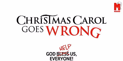 Christmas Carol Goes Wrong