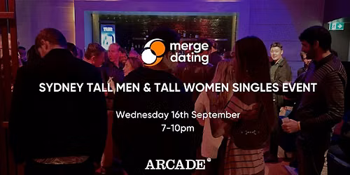 Sydney Tall Men & Tall Women Singles Event|Arcade Bar & Club|16th September