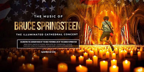 The Music Of Bruce Springsteen - The Illuminated Cathedral Concert - Bristol Cathedral