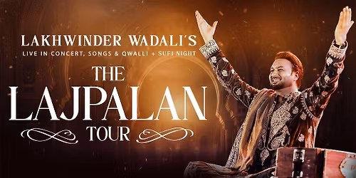 Lakhwinder Wadali's The Lajpalan Tour