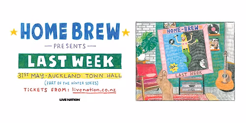 Home Brew Presents Last Week | Auckland