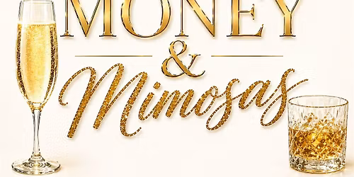 Money & Mimosas: A Toast to Financial Independence