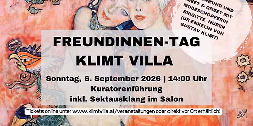 FREUNDINNEN-TAG IN DER KLIMT VILLA \/ 6.9.2026 