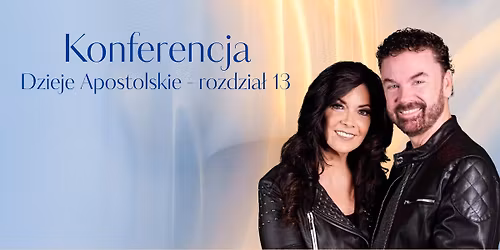 Konferencja "Dzieje Apostolskie - rozdzia\u0142 13"