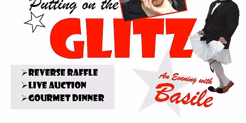 PUTTING ON THE GLITZ with BASILE! Live Show - Dinner - Reverse Raffle
