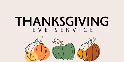 Thanksgiving Eve Service