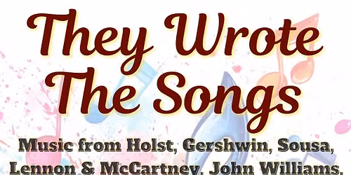 \u2018They Wrote The Songs\u2019 - summer concert