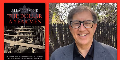 Allan Levine Book Launch (The Dollar a Year Men)