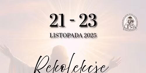 Rekolekcje \u2728Stawa\u0107 si\u0119 arystokrat\u0105 ducha z pomoc\u0105 Bo\u017cych drogowskaz\u00f3w\u2728