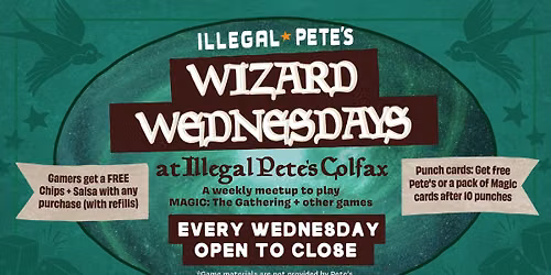 Wizard Wednesdays at Illegal Pete's Colfax