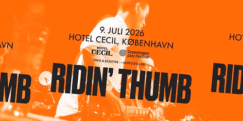 Ridin\u2019 Thumb | Hotel Cecil, K\u00f8benhavn [Copenhagen Jazz Festival 2026]