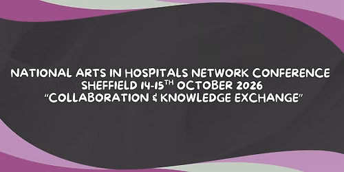 National Arts in Hospitals Network Conference 2026