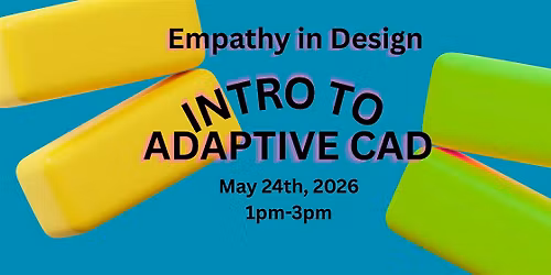 Empathy in Design: Intro to Adaptive CAD