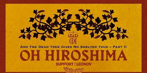 Oh Hiroshima (SE) \/\/ Vaterland \/\/ Support: Leonov (NO)