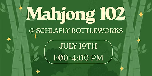 Mahjong 102 on 7\/19 @ Schlafly Bottleworks with Mahj Podge