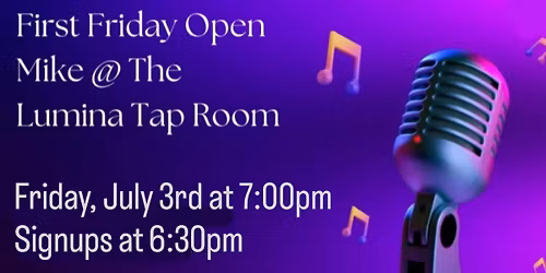 First Friday Open Mic Night at The Lumina Theater Tap Room