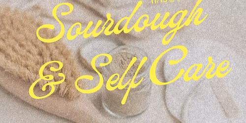 Sourdough & Self-Care