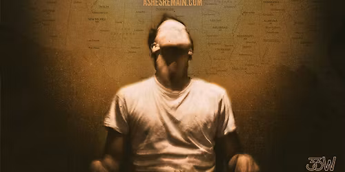 Ashes Remain w\/ Stephen Stanley, Backhand Blue and Avery Graham