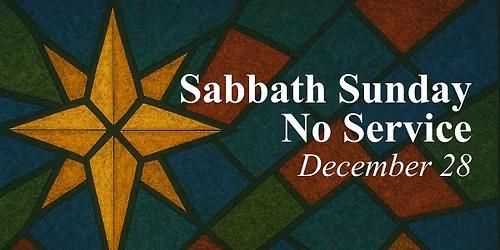 Sabbath Sunday - No Service, December 28