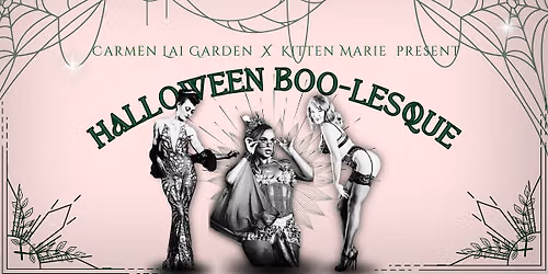 Carmen Lai Garden and Kitten Marie Present: Halloween Boo-Lesque