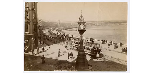 Trams, Lifts and Tourism - The Evolving Douglas Promenade