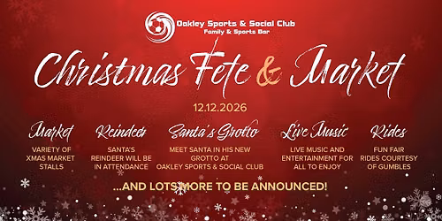 Xmas Fete & Market - Oakley Sports & Social Club