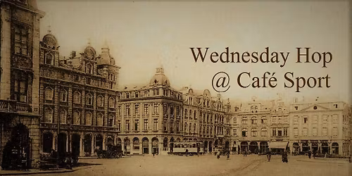 Wednesday Hop at Caf\u00e9 Sport