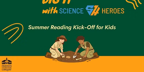 "Dig It" with Science Heroes